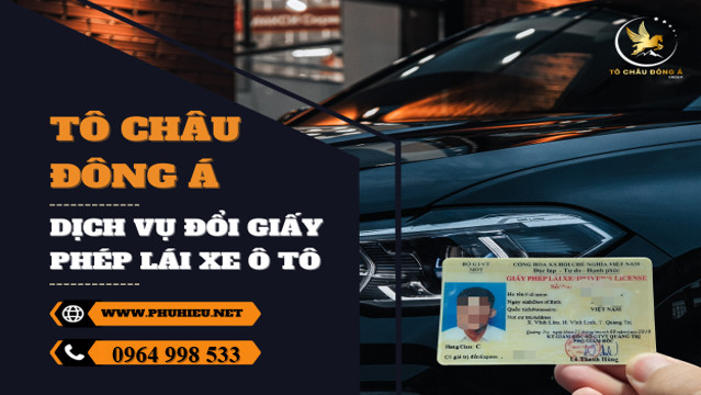 Tô châu đông á Đổi,gia hạn bằng lái xe nhanh rẻ số 1 Quảng Bình
